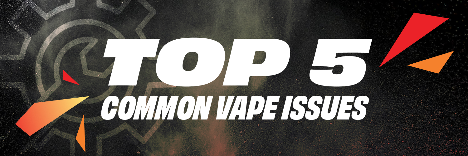 TOP 5 Common Vape Issues and How to Troubleshoot Them